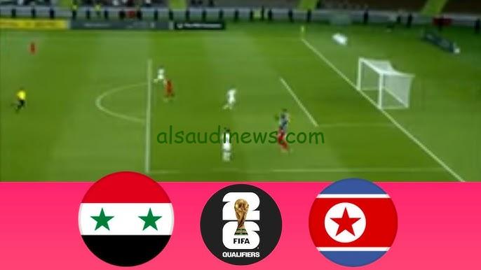 نتيجة مباراة سوريا وكوريا الشمالية اليوم فى تصفيات اسيا المؤهلة لكأس العالم 2026